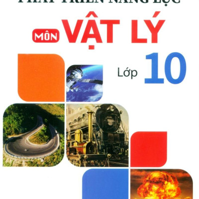 Phát Triển Năng Lực Môn Vật Lý - Lớp 10