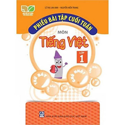 Sách - Phiếu bài tập cuối tuần môn Tiếng Việt Lớp 1 - Kết Nối Tri Thức - GD
