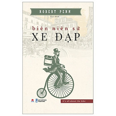 Cuốn Sách Về Khoa Học Hay: Biên Niên Sử Xe Đạp