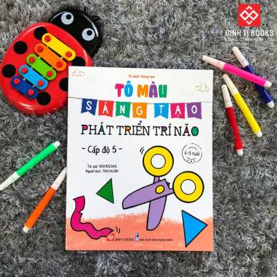 Sách - Tô màu sáng tạo, phát triển trí não 6 cấp độ cho bé 2-6 tuổi - Đinh Tị Books