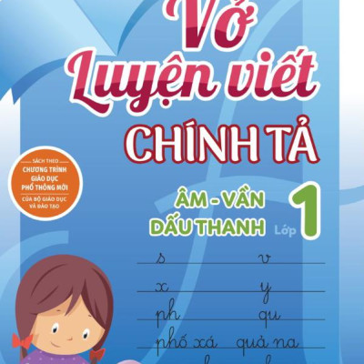 Vở Luyện Viết Chính Tả Lớp 1 - Âm-Vần-Dấu Thanh