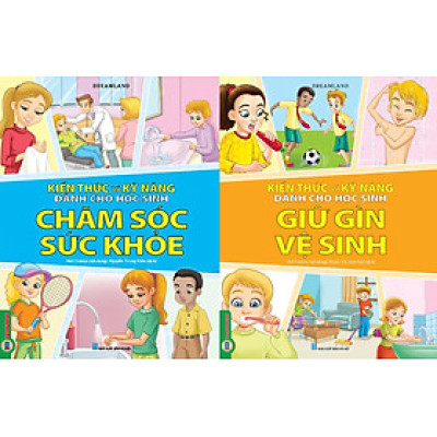 Combo 2 Quyển Kiến Thức Và Kỹ Năng Dành Cho Học Sinh: Chăm Sóc Sức Khoẻ + Giữ Gìn Vệ Sinh