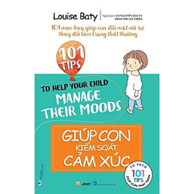 Sách - 101 Tips Giúp Con Kiểm Soát Cảm Xúc - Louise Baty - VanLangBooks