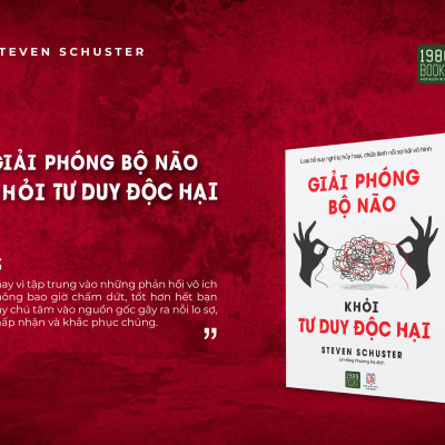 Giải Phóng Bộ Não Khỏi Tư Duy Độc Hại