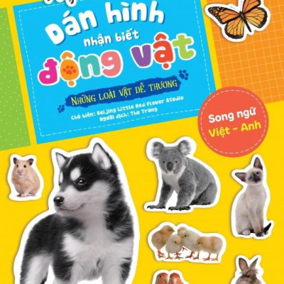 Dán Hình Nhận Biết Động Vật - Những Loài Vật Dễ Thương (Song Ngữ Việt-Anh)