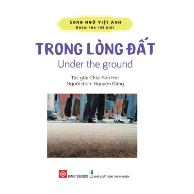 Song Ngữ Việt Anh - Khám Phá Thế Giới - Trong Lòng Đất - Under The Ground