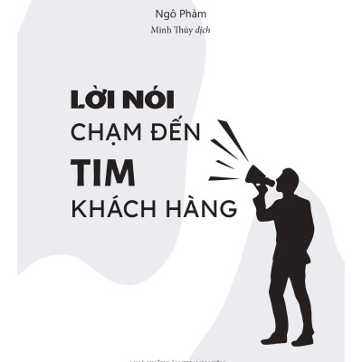 Lời Nói Chạm Đến Tim Khách Hàng