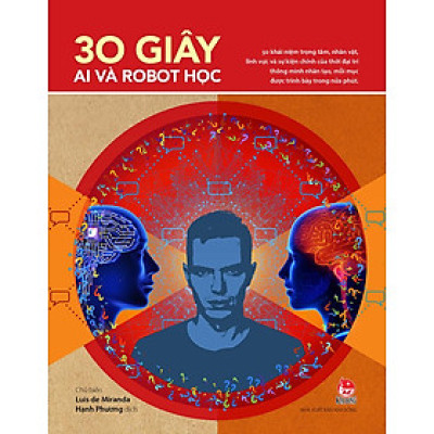 Kim Đồng - 30 giây khoa học - 30 Giây  AI Và Robot Học