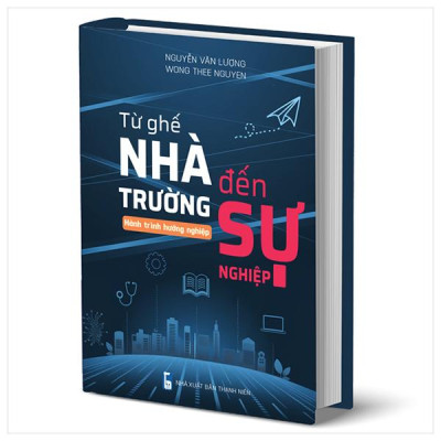 Sách - Hành Trình Hướng Nghiệp - Từ Ghế Nhà Trường Đến Sự Nhiệp