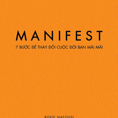 Combo Sách Manifest - 7 Bước Để Thay Đổi Cuộc Đời Bạn Mãi Mãi + Khai Tâm Chuyển Vận - Vận Mệnh Đổi Thay Từ Tâm Thức Đúng (Bộ 2 Cuốn)