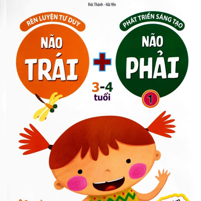Sân Chơi Trí Tuệ Cho Trẻ - Rèn Luyện Tư Duy Não Trái + Phát Triển Sáng Tạo Não Phải - Dành Cho Bé 3-4 Tuổi - Tập 1