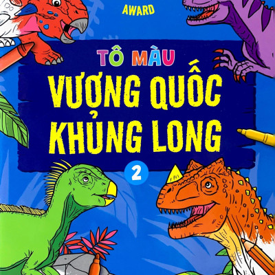 Bé Học-Bé Chơi - Tô Màu Vương Quốc Khủng Long 2