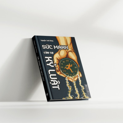 Sách - Sức Mạnh Của Sự Kỷ Luật (Nguyễn Anh Dũng) - SBOOKS