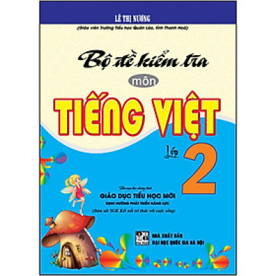 Bộ Đề Kiểm Tra Môn Tiếng Việt Lớp 2 (Bám Sát SGK Kết Nối Tri Thức Với Cuộc Sống) 