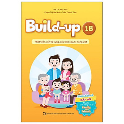 Sách - Build Up - 1B - Phát Triển Vốn Từ Vựng, Cấu Trúc Câu, Kĩ Năng Viết - Phiên Bản Có Đáp Án - Theo Bộ Sách Tiếng Anh 1 Family And Friends - nhiều tác giả - NXB Đại Học Quốc Gia Hà Nội - WinBooks
