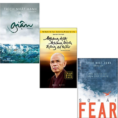 Comobo 3 Cuốn sách của Thiền sư Thích Nhất Hạnh: Giận + Không Diệt Không Sinh Đừng Sợ Hãi + Fear - Sợ Hãi