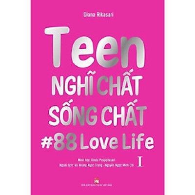 Sách - Teen Nghĩ Chất Sống Chất - Tập 1 - NXB Phụ Nữ