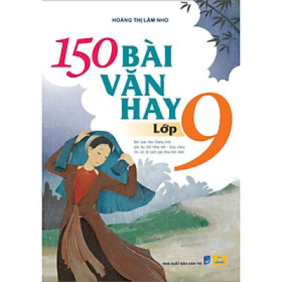 Sách - 150 Bài Văn Hay Lớp 9 - Biên soạn theo chương trình GDPT mới