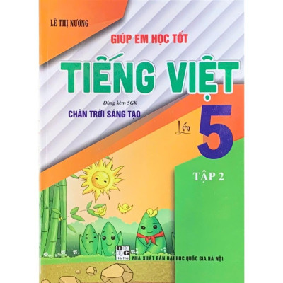 Giúp em học tốt Tiêng Việt 5 -Tập 2 (Dùng kèm sgk chân trời sáng tạo) (HA-MK)
