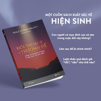 Đối Thoại Với Thượng Đế - Quyển 2 - Sống Với Lòng Yêu Thương, Trung Thực Và Can Đảm - Tặng Kèm Bookmark