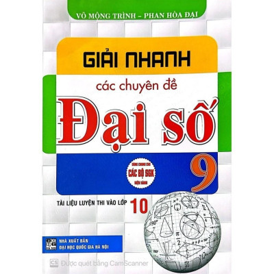 Sách giải nhanh các chuyên đề đại số 9 (  (Tài liệu luyện thi vào 10) (HA-MK1)
