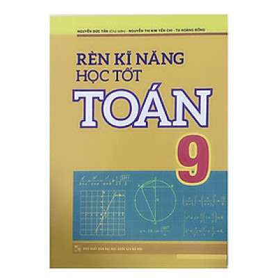 Sách – Rèn Kĩ Năng Học Tốt Toán 9