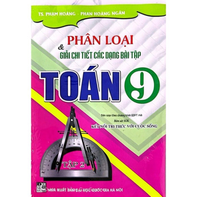 Phân Loại Và Giải Chi Tiết Các Dạng Bài Tập Toán 9 Tập 2 (Bám Sát SGK Kết Nối Tri Thức Với Cuộc Sống) (HA-MK)