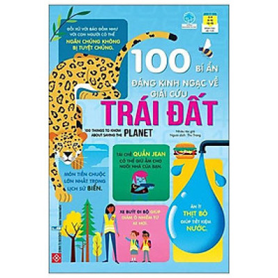 Sách 100 Bí Mật Kinh Ngạc - 100 Bí Ẩn Đáng Kinh Ngạc Về Giải Cứu Trái Đất