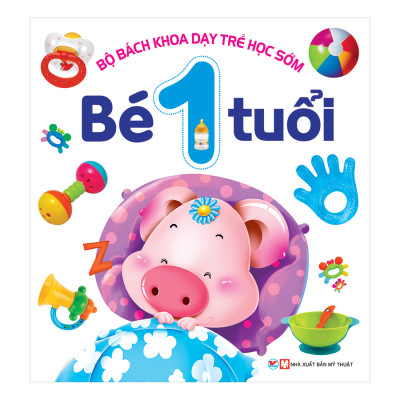 Combo Bách Khoa Dạy Trẻ Học Sớm: 1 - 2 - 3 Tuổi (3 Quyển)