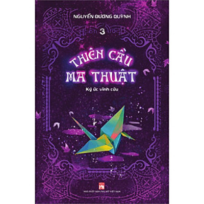 Thiên Cầu Ma Thuật: Tập 3 - Ký Ức Vĩnh Cửu