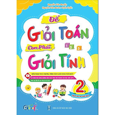 Sách - Để Giỏi Toán Con Phải Giỏi Tính 2 - Dành Cho Học Sinh Lớp 2