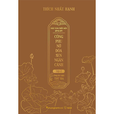 Nhật Tụng Thiền Môn Giảng Giải - Công Phu Nở Đóa Sen Ngàn Cánh - Tập 2: Công Phu Ngày Thứ Ba