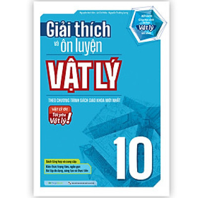 Sách Giải thích và Ôn luyện Vật Lý 10 - MGB