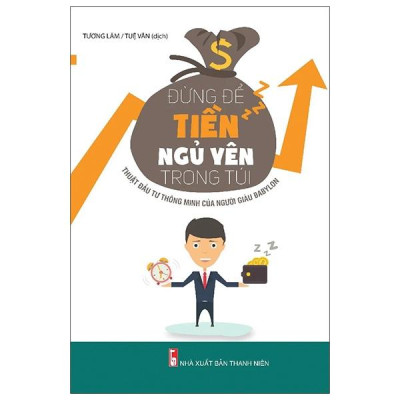 Sách - Đừng Để Tiền Ngủ Yên Trong Túi (Tái Bản 2025)