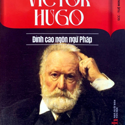 Kể Chuyện Thiên Tài Nổi Tiếng - Victor Hugo - Đỉnh Cao Ngôn Ngữ Pháp