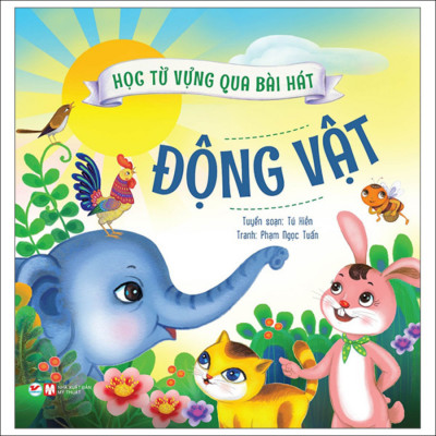 Combo Dành Cho Lứa Tuổi (Từ 3 Đến 10 Tuổi): Học Từ Vựng Qua Bài Hát - Bác Hồ - Quê Hương - Đất Nước + Thầy Cô - Trường Học+ Gia Đình+ Kỹ Năng+ Động Vật( Bộ 5 Cuốn)