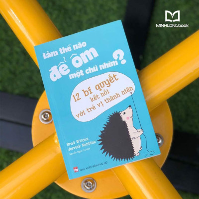 Làm Thế Nào Để Ôm Một Chú Nhím ? - Bản Quyền