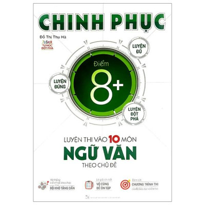 Combo 2 Cuốn: Chinh Phục Toàn Diện Môn Văn Kỳ Thi Vào 10
