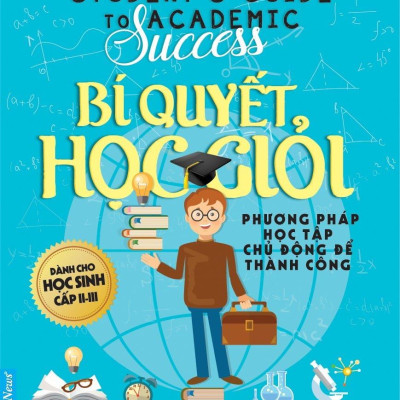 Bí Quyết Học Giỏi (Tái Bản)