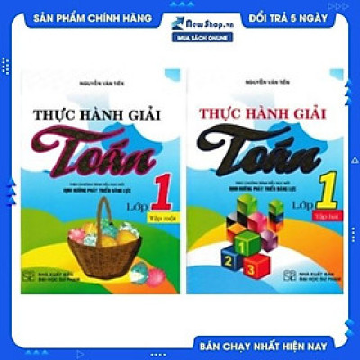 COMBO THỰC HÀNH GIẢI TOÁN LỚP 1 TẬP 1+2 (THEO CHƯƠNG TRÌNH TIỂU HỌC MỚI ĐỊNH HƯỚNG PHÁT TRIỂN NĂNG LỰC)