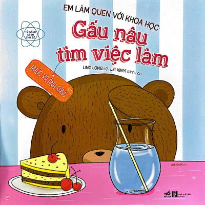 Em Làm Quen Với Khoa Học - Gấu Nâu Tìm Việc Làm