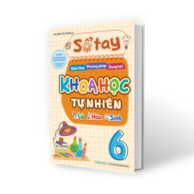 Sách - Sổ Tay Kiến Thức - Phương Pháp - Dạng Bài Khoa Học Tự Nhiên Lý-Hóa-Sinh 6