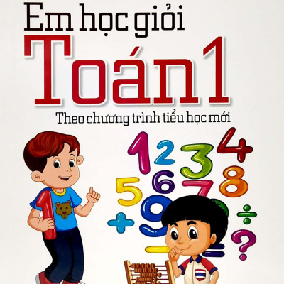 Em Học Giỏi Toán 1 (Theo Chương Trình Tiểu Học Mới)