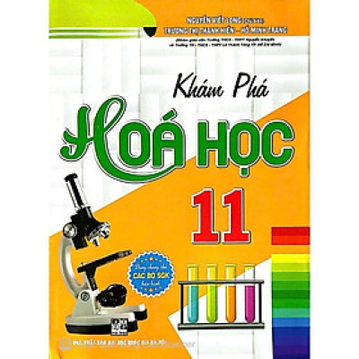 SÁCH - Khám phá Hoá học 11 (dùng chung cho các bộ SGK hiện hành) - HA
