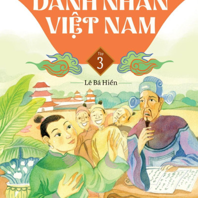 Giai Thoại Các Danh Nhân Việt Nam - Tập 3
