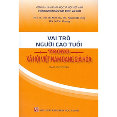 Sách - Vai trò người cao tuổi trong xã hội Việt Nam đang già hoá - NXBKHXH