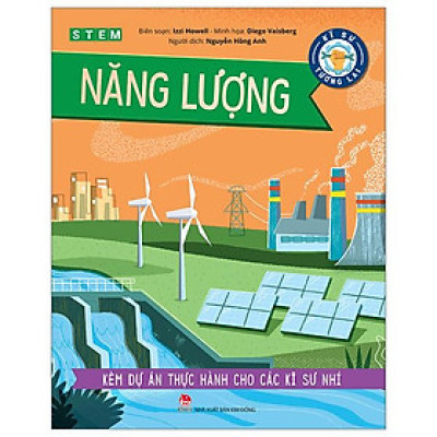 Kĩ Sư Tương Lai - STEM - Năng Lượng