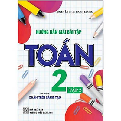 SÁCH -  Hướng dẫn giải bài tập Toán Lớp 2 tập 2 (bám sát sgk chân trời sáng tạo) -HA