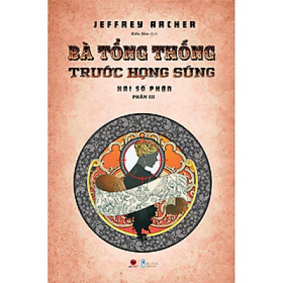 Bà Tổng Thống Trước Họng Súng (***CHÍNH HÃNG***)