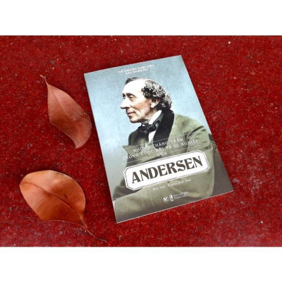 Sách - Những Thăng Trầm Trong Cuộc Đời Và Sự Nghiệp Của Anderrsen - Tân Việt Books